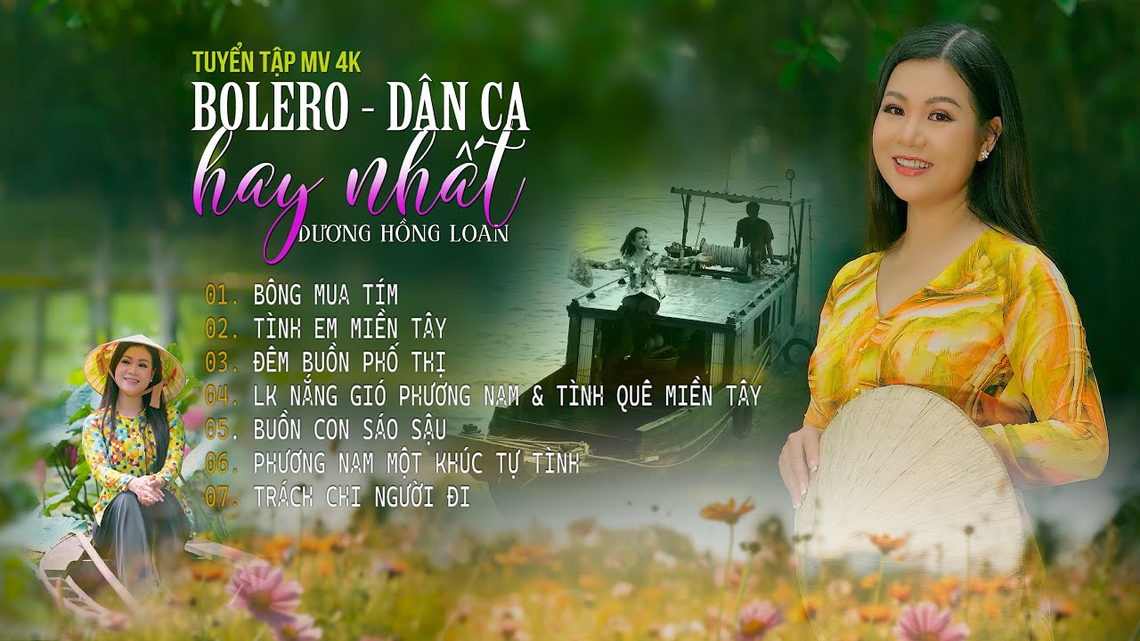 (4k) Tuyển tập Bolero dân ca trữ tình mới nhất hay nhất Dương Hồng Loan