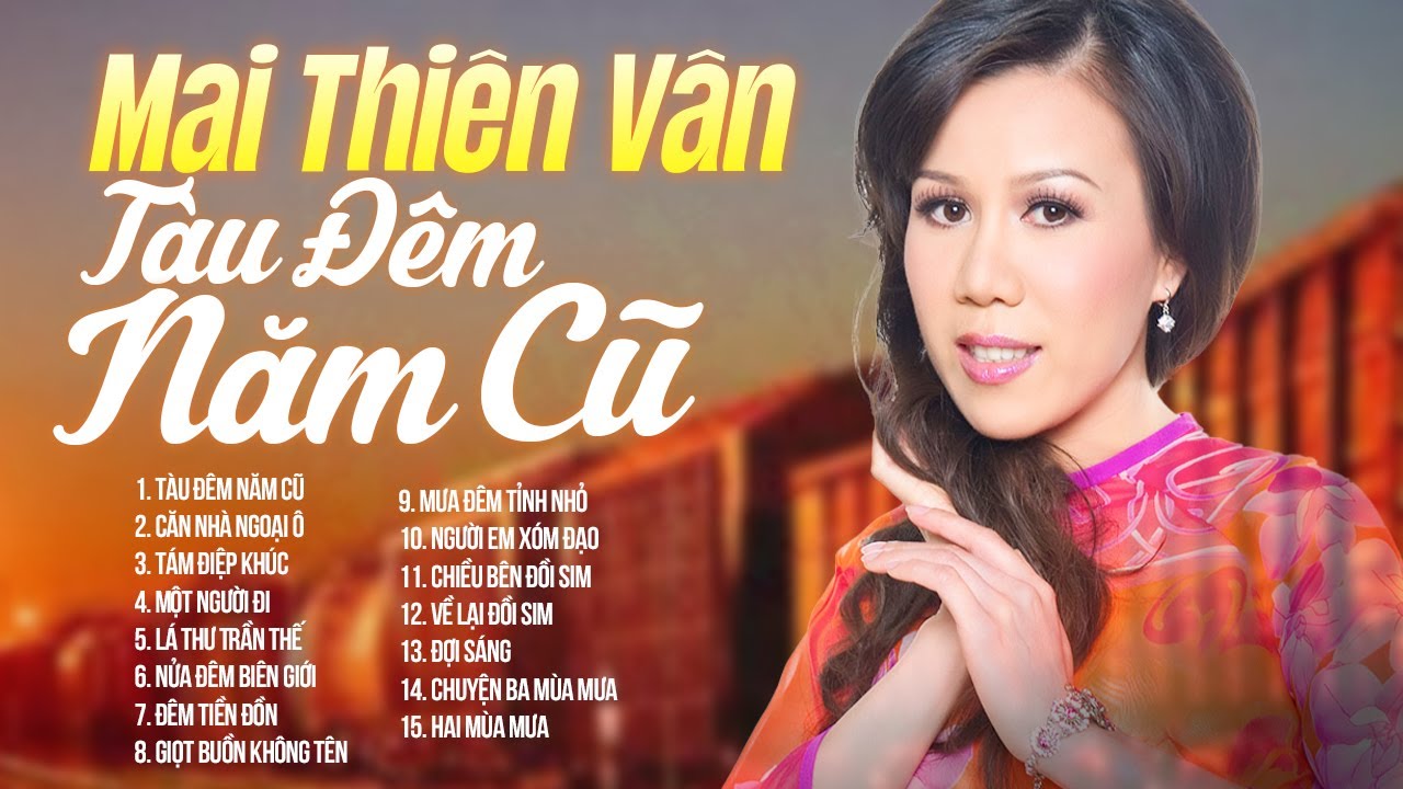Tàu đêm năm cũ – Mai Thiên Vân | 12 Bài Hát Nhạc Lính Xưa Hải Ngoại Đặc Biệt Để Đời