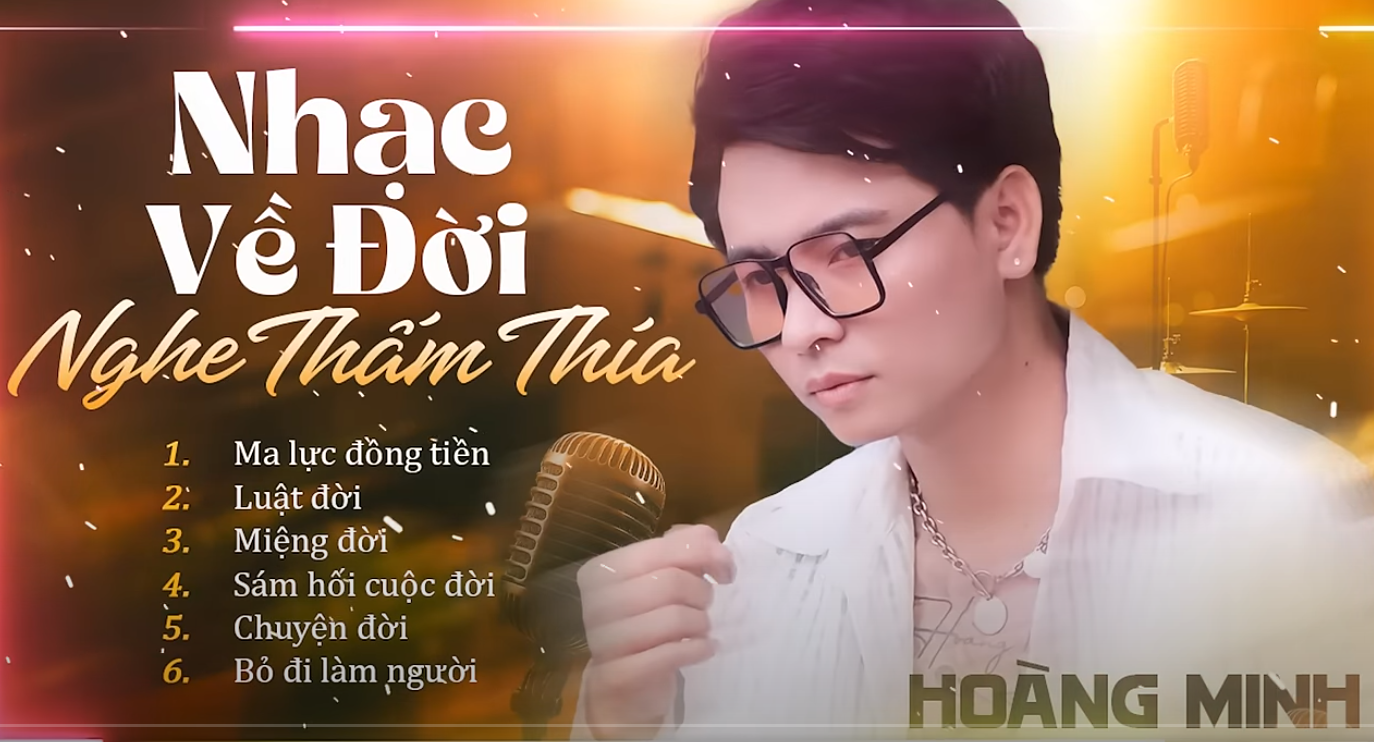 Nhạc Về Đời Nghe Thấm Thía Vô Cùng | Ma Lực Đồng Tiền, Luật Đời, Miệng Đời… Hoàng Minh