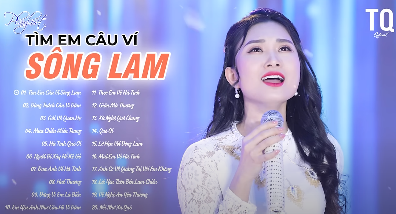 Tìm Em Câu Ví Sông Lam, Đừng Trách Câu Ví Dặm, Gửi Về Quan Họ – Playlist Những Ca Khúc Về Quê Hương