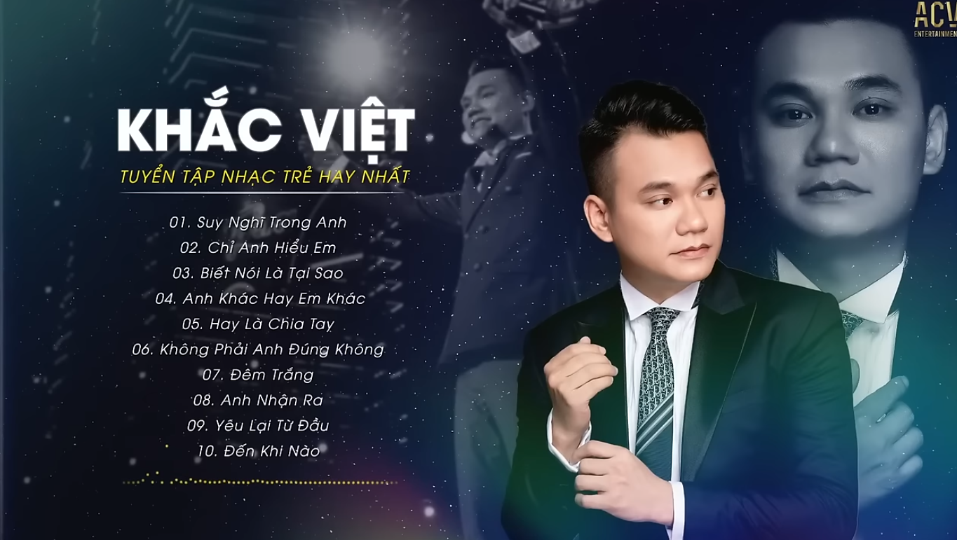Tuyển tập những bài hát hay nhất của Khắc Việt – Khắc Việt mới nhất