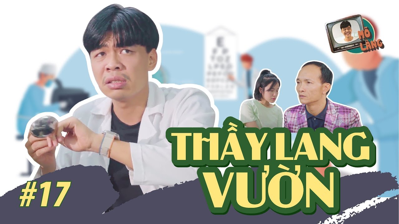 Mõ làng #17 | Thầy lang vườn – Trung Ruồi x Thục Anh x Quốc Khoát