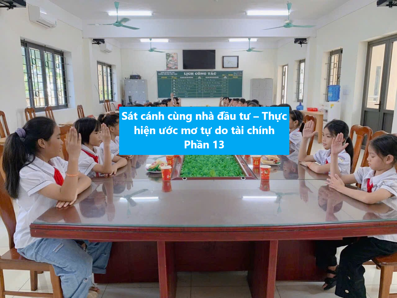 Sát cánh cùng nhà đầu tư – Thực hiện ước mơ tự do tài chính Phần 13