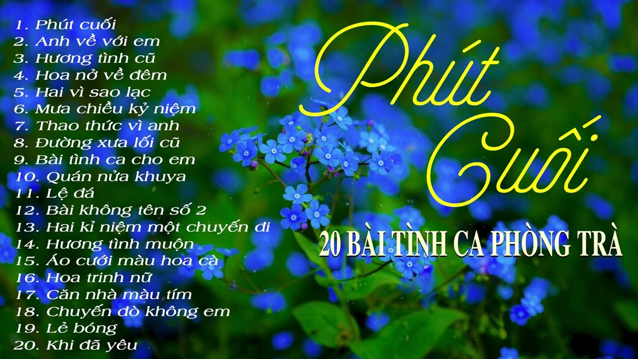 20 Bài Tình Ca Phòng Trà Hải Ngoại Xưa Nghe Ngây Dại Con Tim – Phút cuối, Anh về với em