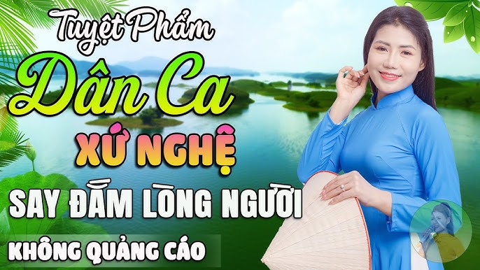 Thương Về Xứ Nghệ, Hà Tĩnh Quê Ơi ➤Tuyển chọn những khúc dân ca xứ Nghệ đặc biệt hay | Hồng Năm