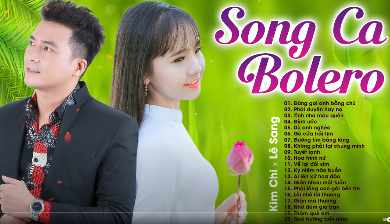 20 Bài Song Ca Bolero Lê Sang Kim Chi Hay Nhất 2021 – Nghe Là Mê