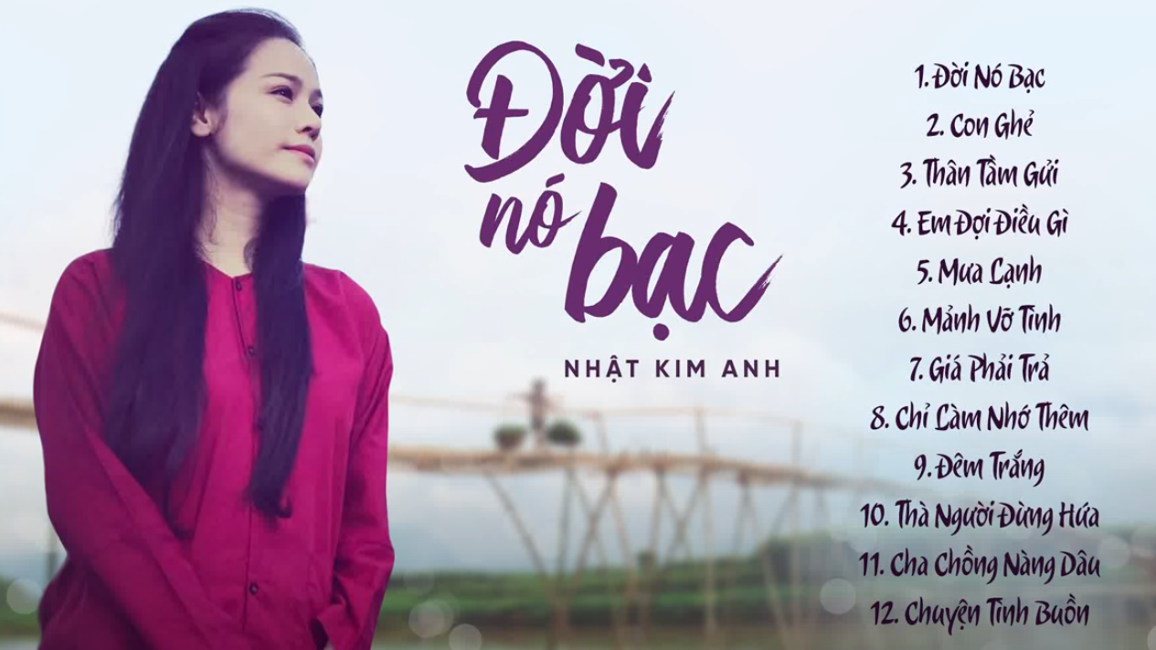 Nhật Kim Anh _ Tuyển Tập Những Ca Khúc Buồn Nhất Về Tình Yêu | Album Đời Nó Bạc