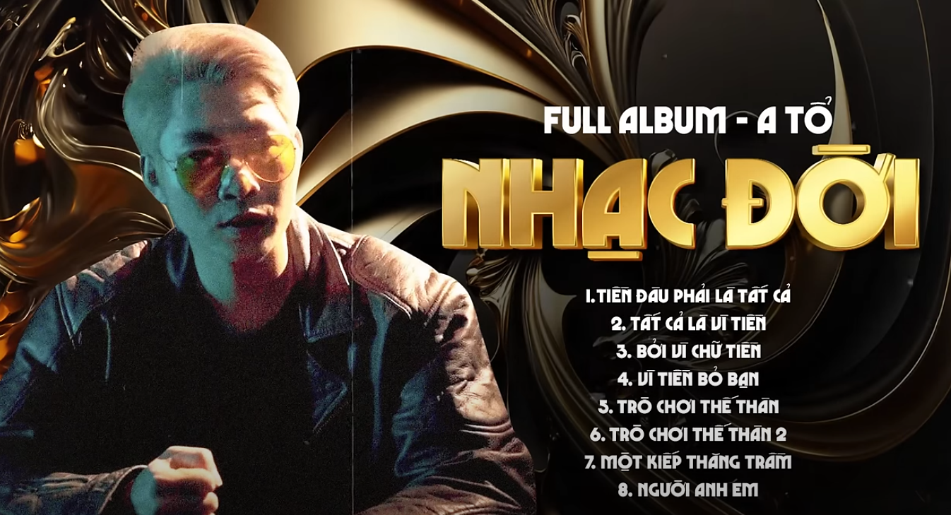 Tiền Đâu Phải Tất Cả, Trò Chơi Thế Thân – A Tổ | Những Bản Nhạc Đời Gây Nghiện Hay Nhất của A Tổ