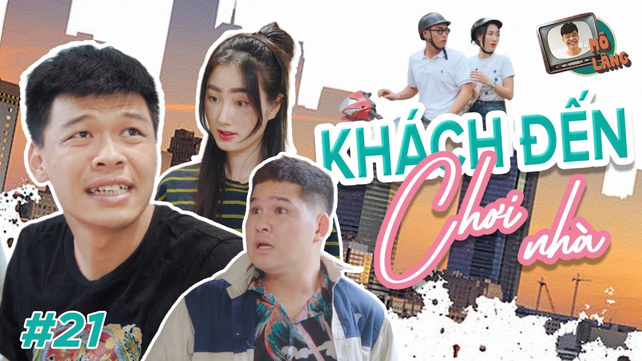 Mõ làng # 21 | Khách đến chơi nhà – Trung Ruồi x Khánh Ly