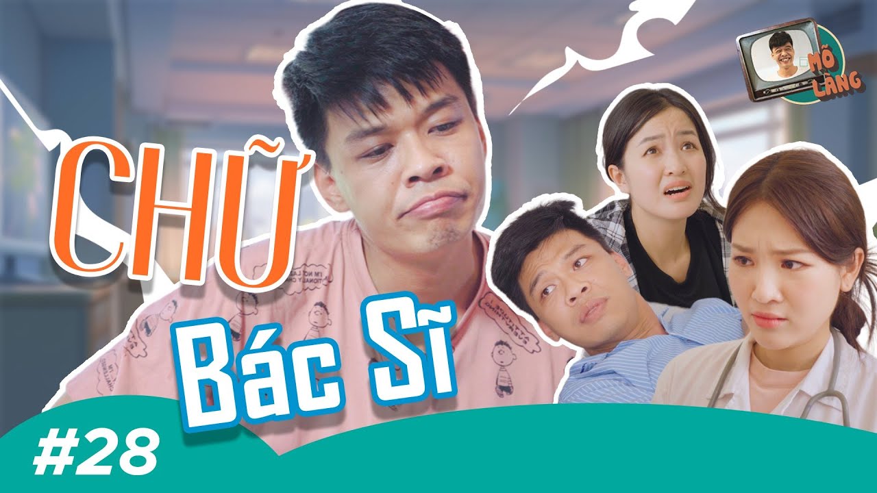Mõ làng #28 | Chữ bác sĩ – Trung Ruồi x Quốc Khoát x Thục Anh x Anna Linh
