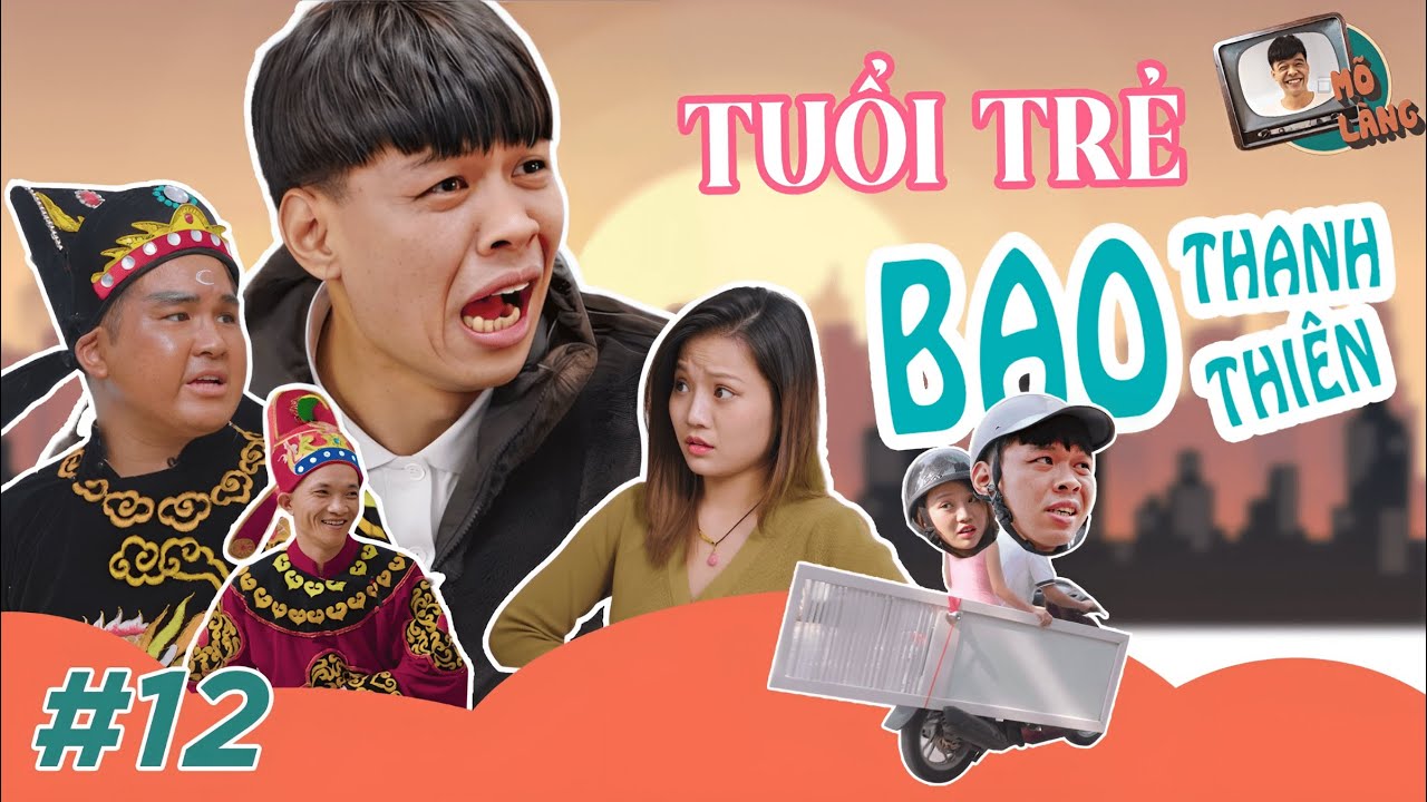 Mõ làng #12 | Tuổi trẻ bao thanh thiên – Trung Ruồi x Lâm Đức Anh x Trang Abby