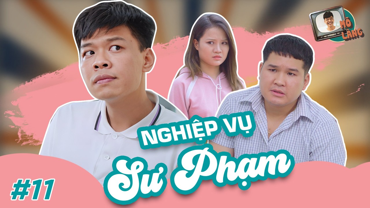 Mõ làng #11 | Nghiệp vụ sư phạm – Trung Ruồi x Lâm Đức Anh x Trang Abby