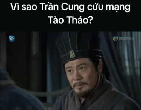 Vì sao Trần Cung cứu mạng Tào Tháo?