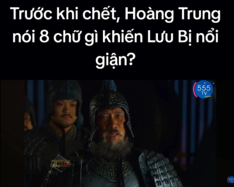 Trước khi chết, Hoàng Trung nói 8 chữ gì khiến Lưu Bị nổi giận?
