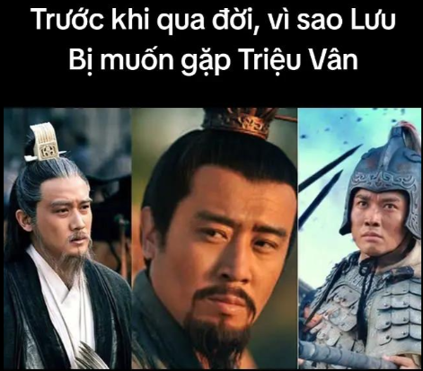 Trước khi qua đời, vì sao Lưu Bị muốn gặp Triệu Vân