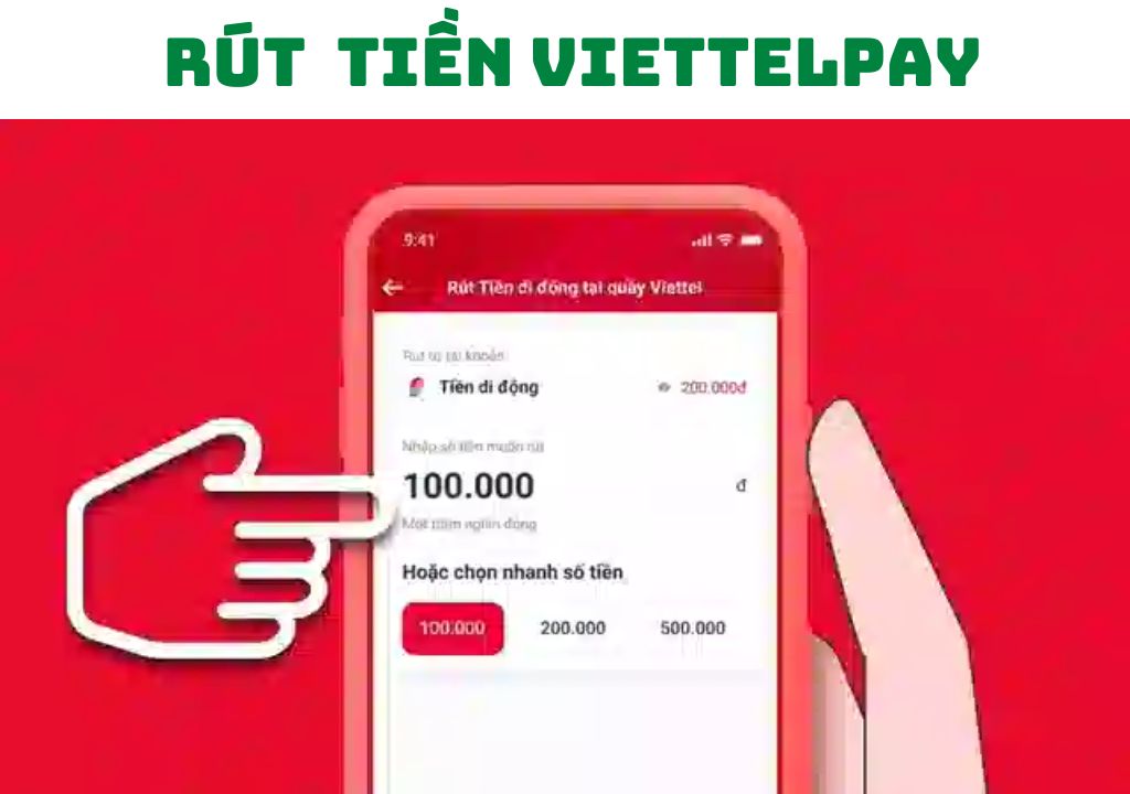 Hướng dẫn cách rút tiền từ Ví điện tử ViettelPay đơn giản
