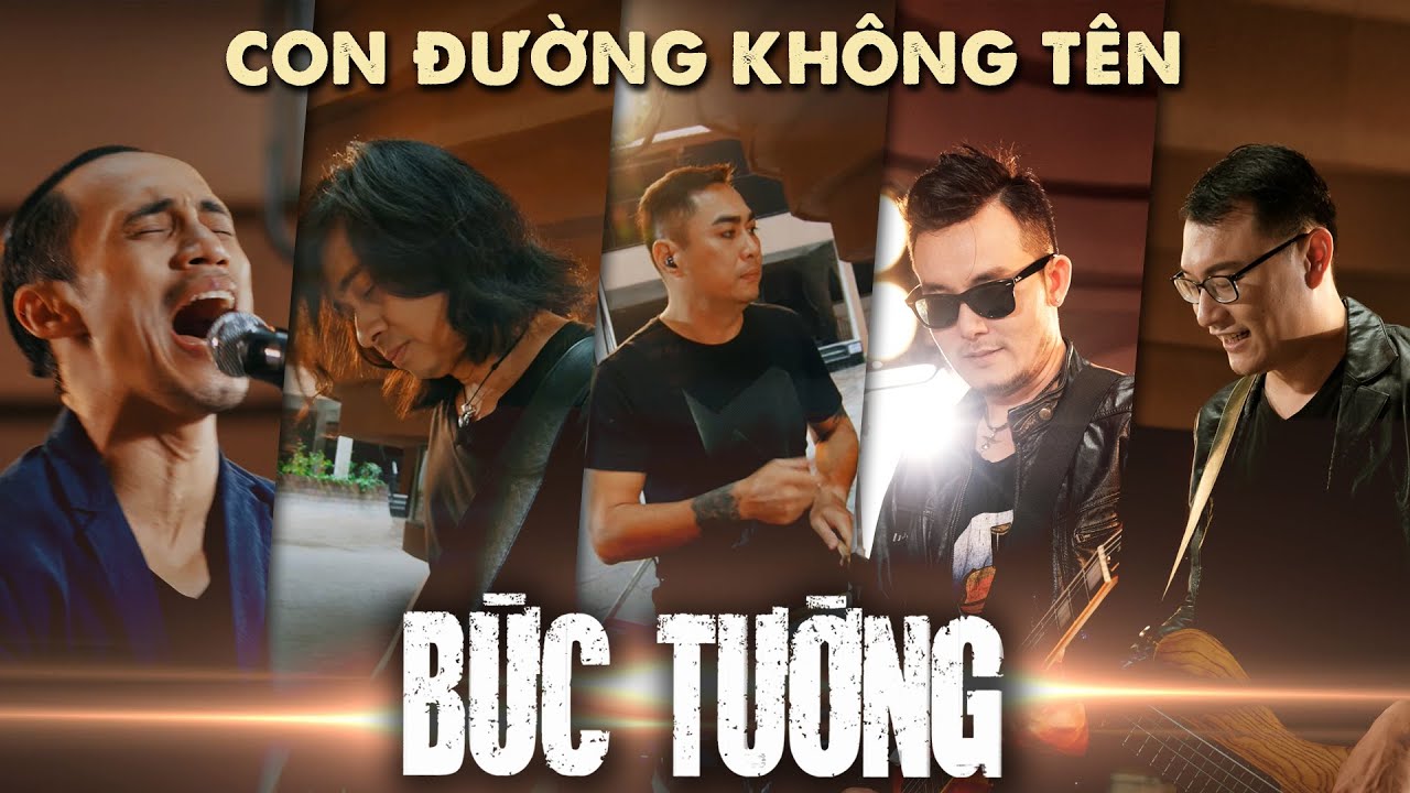 Bức Tường – Con Đường Không Tên (Official Music Video)