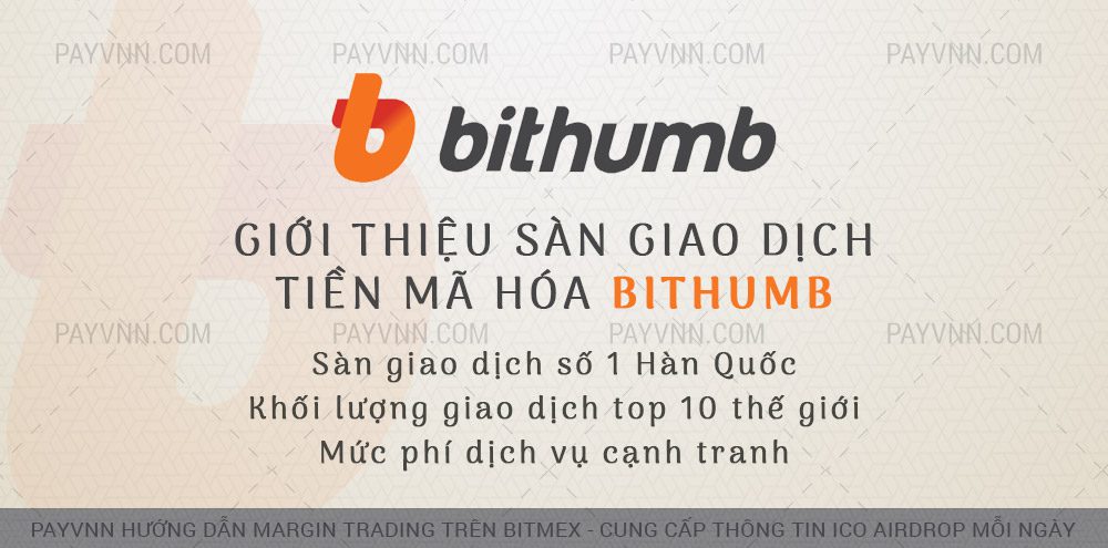 Bithumb là gì? Giới Thiệu Sàn Giao Dịch Tiền Mã Hóa Lớn Nhất Hàn Quốc