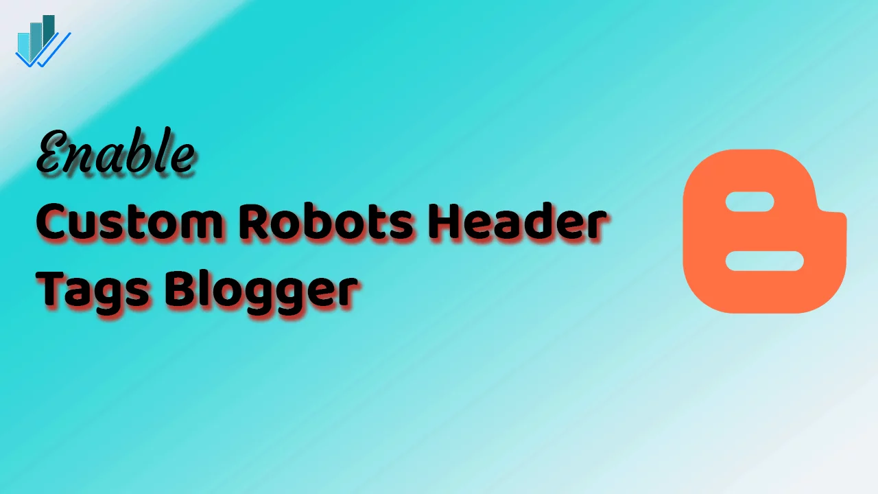 Thẻ tiêu đề Robot tùy chỉnh dành cho thẻ Blogger, X-Robots