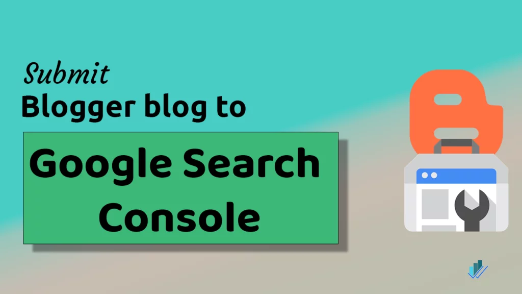 Cách kết nối blog Blogger với Google Search Console