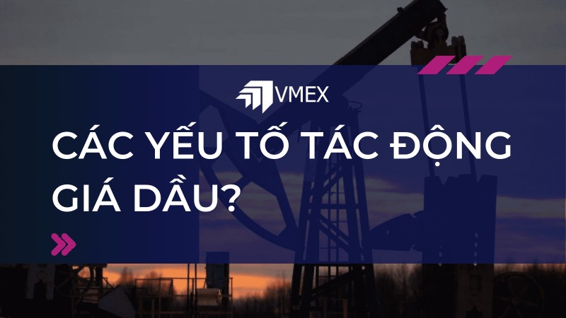 Đầu tư dầu thô Online tại Việt Nam – Dầu thô WTI và Brent