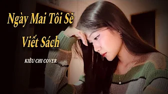 NGÀY MAI TÔI SẼ VIẾT SÁCH – QUANG HÀ x ĐÔNG THIÊN ĐỨC | KIỀU CHI COVER